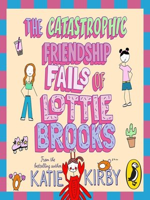 cover image of The Catastrophic Friendship Fails of Lottie Brooks